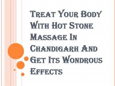 Benefits of Taking the Hot Stone Massage in Chandigarh