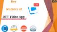 Key Features of OTT Video App PowerPoint PPT Presentation