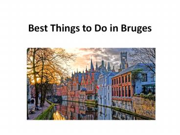 Best Things to Do in Bruges