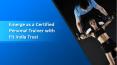Emerge as a Certified Personal Trainer with Fit India Trust PowerPoint PPT Presentation