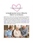 An Insight into the Services Offered by Elderly Care in Houston PowerPoint PPT Presentation
