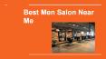 Best Men Salon Near Me PowerPoint PPT Presentation