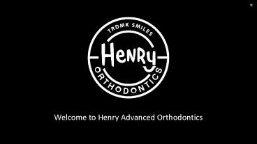 Orthodontic Treatment For Everyone - Henry Advanced Orthodontics