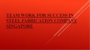 Success In Steel Fabrication Company Singapore