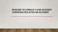 Important Reasons to Consult a Car Accident Chiropractor PowerPoint PPT Presentation