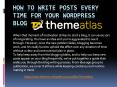 How to Write Posts every time for your WordPress Blog PowerPoint PPT Presentation