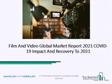 Film And Video Market, Industry Trends, Revenue Growth, Key Players Till 2031