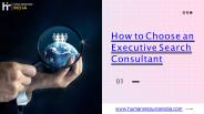 How to Choose an Executive Search Consultant