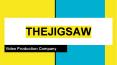 TheJigsaw [Video Production Company Mumbai] PowerPoint PPT Presentation