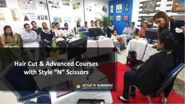 Hair Cut & Advanced Courses with Style “N” Scissors
