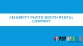 Celebrity Photo Booth Rental Company PowerPoint PPT Presentation