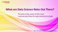 What are Data Science Roles Out There? PowerPoint PPT Presentation