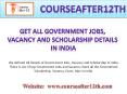 Get All Government Jobs, Vacancy and Scholarship Details in India PowerPoint PPT Presentation
