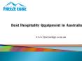 Best Hospitality Qquipment in Australia - www.freezeedge.com.au PowerPoint PPT Presentation