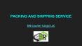 PACKING AND SHIPPING SERVICE (1) PowerPoint PPT Presentation