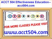 ACCT 504 Effectiveness Education--acct504.com
