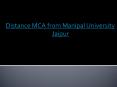 distance MCA from Manipal University Jaipur PowerPoint PPT Presentation