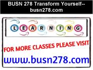 BUSN 278 Transform Yourself--busn278.com