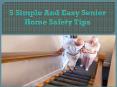 5 Simple And Easy - Senior Home Safety Tips PowerPoint PPT Presentation