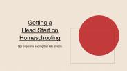 Getting a head start on homeschooling