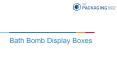 Bath Bomb Display Boxes PowerPoint PPT Presentation