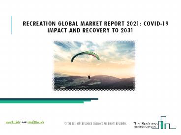 Global Recreation Market To Reach At High CAGR In Forecast Period 2021 To 2025