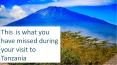 This is what you have missed during your visit to Tanzania PowerPoint PPT Presentation