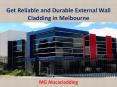 Get Reliable and Durable External Wall Cladding in Melbourne - MG Alucacladding PowerPoint PPT Presentation