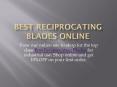 Best Reciprocating Blades Online PowerPoint PPT Presentation