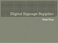 Best Digital Signage Supplier PowerPoint PPT Presentation