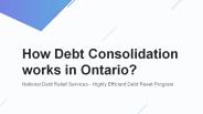 How Debt Consolidation works in Ontario?
