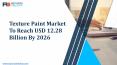 Texture Paint Market Trends, Opportunity Analysis, And Regional Forecast To 2027