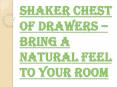 Choose the Right Shaker Chest of Drawers for your Room
