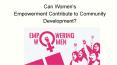 why is women's empowerment important for development PowerPoint PPT Presentation