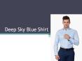 Deep Sky Blue Shirt – Wear The Perfect Dress For Any Occasion PowerPoint PPT Presentation