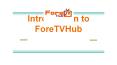 ForeTVHub PowerPoint PPT Presentation