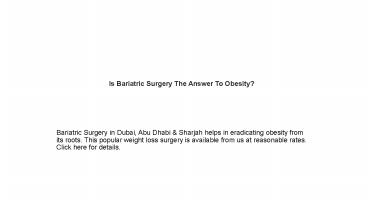 Is Bariatric Surgery The Answer To Obesity
