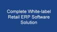 Complete White-label Retail ERP Software PowerPoint PPT Presentation