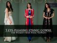 5 eye-pleasing ethnic gowns for women from Neha Vaswani PowerPoint PPT Presentation