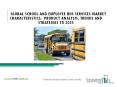 School And Employee Bus Services Market Trends, Research, Analysis And Forecast 2025 PowerPoint PPT Presentation