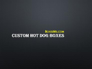hot dog boxes