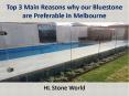 Top 3 Main Reasons why our Bluestone are Preferable in Melbourne - HL Stone World PowerPoint PPT Presentation