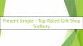 Present Simple - Top-Rated Gift Shop Sudbury PowerPoint PPT Presentation