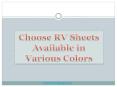 Choose RV Sheets Available in Various Colors PowerPoint PPT Presentation