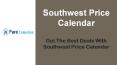 Southwest Price Calendar PowerPoint PPT Presentation