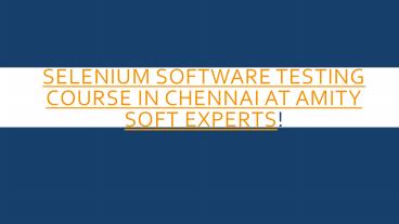 BIRTH OF SELENIUM 2.0 in Amitysoft Chennai
