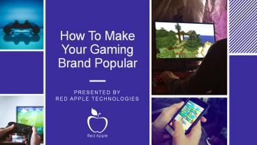 How‌ ‌To‌ Make‌ ‌Your‌ ‌Gaming‌ ‌Brand‌ ‌Popular‌ ‌