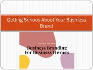 Getting Serious About Your Business Brand