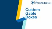Gable Custom Boxes