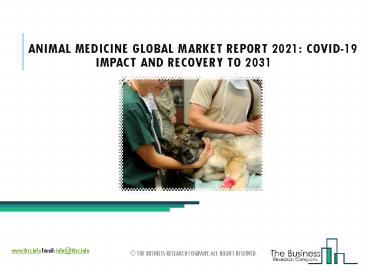 Animal Medicine Market Forecast 2021-2030 Growth Drivers, Regional Outlook